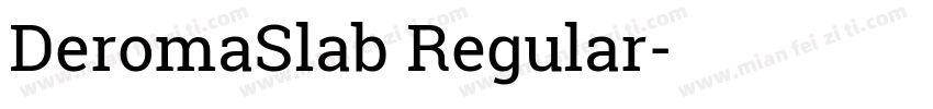 DeromaSlab Regular字体转换